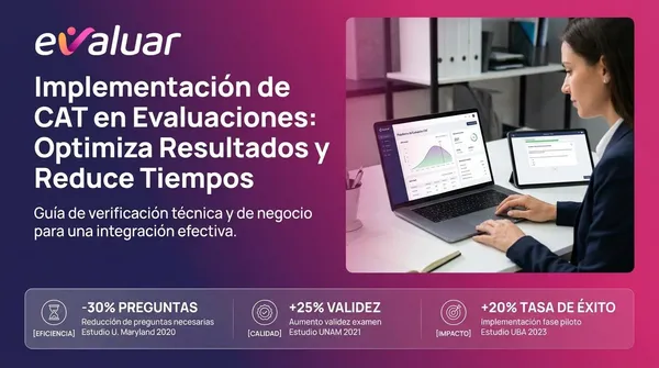 Portada de blog de Evaluar sobre implementación de CAT en evaluaciones para optimizar resultados y reducir tiempos en procesos de evaluación de talento.
